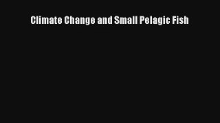Read Climate Change and Small Pelagic Fish# Ebook Free