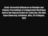 Read Solar-Terrestrial Influences on Weather and Climate: Proceedings of a Symposium/Workshop