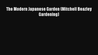 Download The Modern Japanese Garden (Mitchell Beazley Gardening)# PDF Free