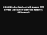 Read ICD-9-CM Coding Handbook with Answers 2010 Revised Edition (ICD-9-CM Coding Handbook (W/Answers))#