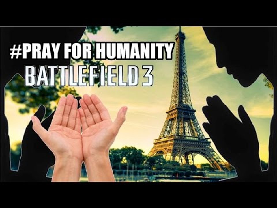 NOVEMBER 13th - Battlefield 3 (PRAY FOR HUMANITY)