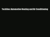 [PDF Download] TechOne: Automotive Heating and Air Conditioning [Read] Online