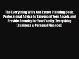 Read The Everything Wills And Estate Planning Book: Professional Advice to Safeguard Your Assets