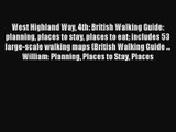 West Highland Way 4th: British Walking Guide: planning places to stay places to eat includes