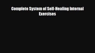 Complete System of Self-Healing Internal Exercises