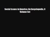 Read Social Issues in America: An Encyclopedia 8 Volume Set EBooks Online