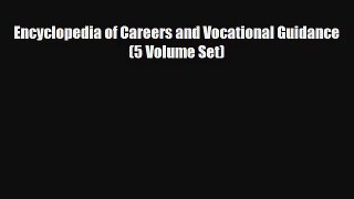 Read Encyclopedia of Careers and Vocational Guidance (5 Volume Set) Ebook Free