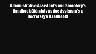 Read Administrative Assistant's and Secretary's Handbook (Administrative Assistant's & Secretary's