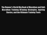 The Runner's World Big Book of Marathon and Half-Marathon Training: Winning Strategies Inpiring