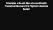 Read Principles of Health Education and Health Promotion (Wadsworth's Physical Education Series)#