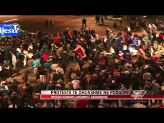 Protesta të dhunshme në Podgoricë - News, Lajme - Vizion Plus
