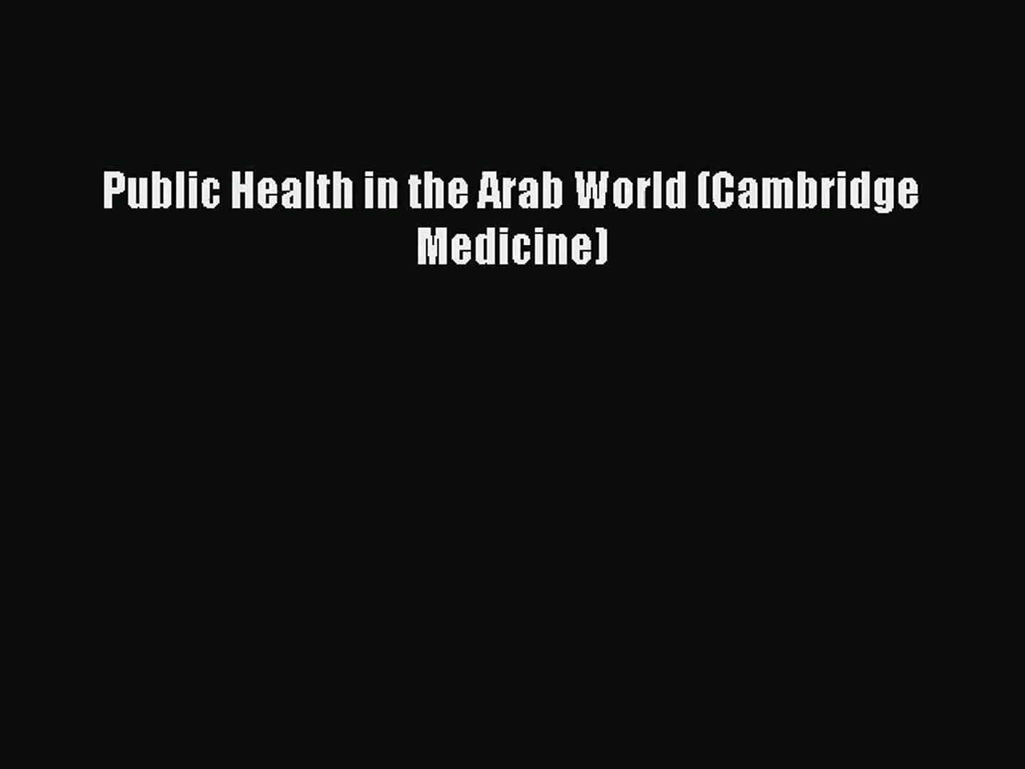 ⁣Read Public Health in the Arab World (Cambridge Medicine)# PDF Online