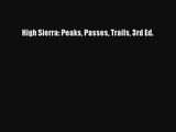 High Sierra: Peaks Passes Trails 3rd Ed. PDF