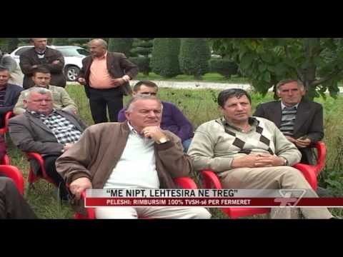 Peleshi: Rimbursim 100% TVSH-së për fermerët - News, Lajme - Vizion Plus