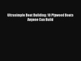 Ultrasimple Boat Building: 18 Plywood Boats Anyone Can Build Download