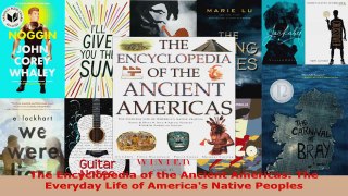 Read  The Encyclopedia of the Ancient Americas The Everyday Life of Americas Native Peoples EBooks Online