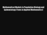 Mathematical Models in Population Biology and Epidemiology (Texts in Applied Mathematics)