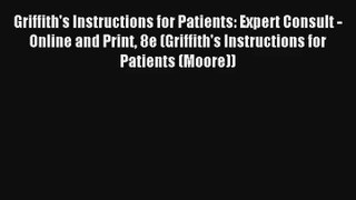 Griffith's Instructions for Patients: Expert Consult - Online and Print 8e (Griffith's Instructions