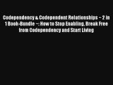 Codependency & Codependent Relationships ~ 2 in 1 Book-Bundle ~: How to Stop Enabling Break