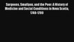 Read Surgeons Smallpox and the Poor: A History of Medicine and Social Conditions in Nova Scotia#