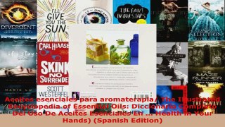 Read  Aceites esenciales para aromaterapia The Illustrated Encyclopedia of Essential Oils EBooks Online
