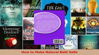 Read  How to Make Natural Bath Salts Ebook Free