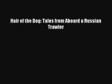 Hair of the Dog: Tales from Aboard a Russian Trawler PDF