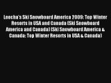 Leocha's Ski Snowboard America 2009: Top Winter Resorts in USA and Canada (Ski Snowboard America