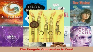 Read  The Penguin Companion to Food EBooks Online