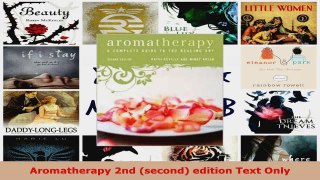 Read  Aromatherapy 2nd second edition Text Only EBooks Online