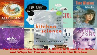 Read  The New Kitchen Science A Guide to Know the Hows and Whys for Fun and Success in the Ebook Free