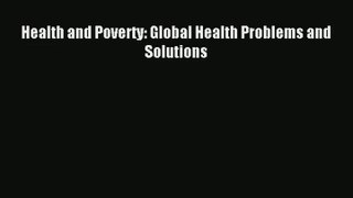 Read Health and Poverty: Global Health Problems and Solutions# PDF Free