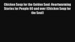 Chicken Soup for the Golden Soul: Heartwarming Stories for People 60 and over (Chicken Soup