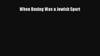 When Boxing Was a Jewish Sport Download