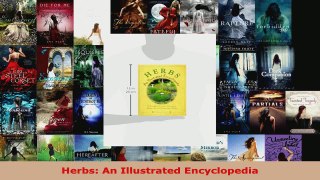 Read  Herbs An Illustrated Encyclopedia Ebook Online
