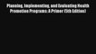 [PDF Download] Planning Implementing and Evaluating Health Promotion Programs: A Primer (5th