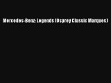 [PDF Download] Mercedes-Benz: Legends (Osprey Classic Marques) [PDF] Online