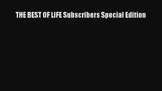 [PDF Download] THE BEST OF LIFE Subscribers Special Edition [Download] Online