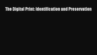 [PDF Download] The Digital Print: Identification and Preservation [PDF] Full Ebook