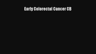 Early Colorectal Cancer CB  Free Books