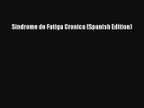 [PDF Download] Sindrome de Fatiga Cronica (Spanish Edition) [Download] Online