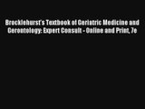 Brocklehurst's Textbook of Geriatric Medicine and Gerontology: Expert Consult - Online and