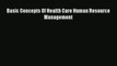 Download Basic Concepts Of Health Care Human Resource Management# PDF Free