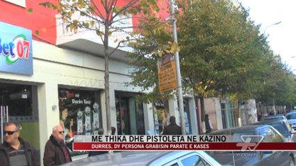 Grabitet kazinoja në Durrës - News, Lajme - Vizion Plus
