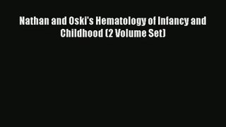 Download Nathan and Oski's Hematology of Infancy and Childhood (2 Volume Set) PDF Free