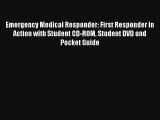 Emergency Medical Responder: First Responder in Action with Student CD-ROM Student DVD and