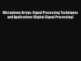 [PDF Download] Microphone Arrays: Signal Processing Techniques and Applications (Digital Signal