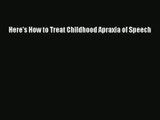 [PDF Download] Here's How to Treat Childhood Apraxia of Speech# [PDF] Full Ebook
