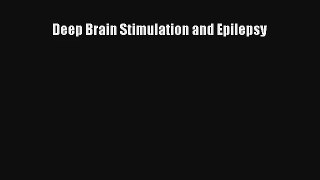 [PDF Download] Deep Brain Stimulation and Epilepsy [Read] Online
