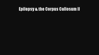 [PDF Download] Epilepsy & the Corpus Callosum II [PDF] Full Ebook